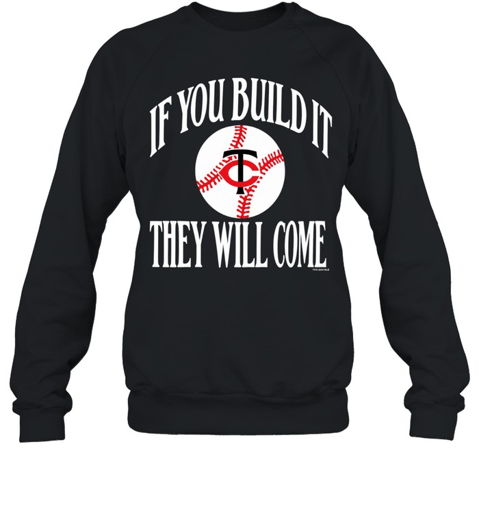 If You Build It They Will Come Minnesota Twins Baseball Vintage Sweatshirt