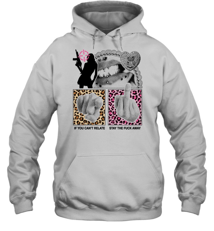If you can’t relate stay the fuck away Hoodie