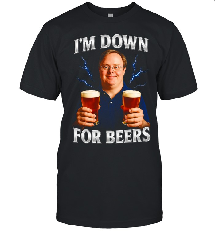 I’m Down for Beers Down syndrome meme Unisex T-Shirt