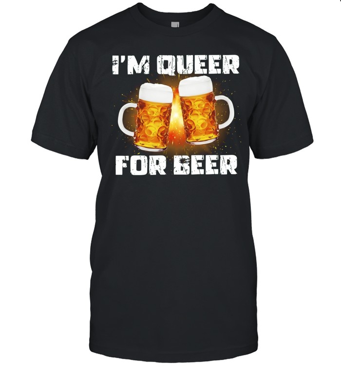 I’m Queer for Beer graphic Unisex T-Shirt