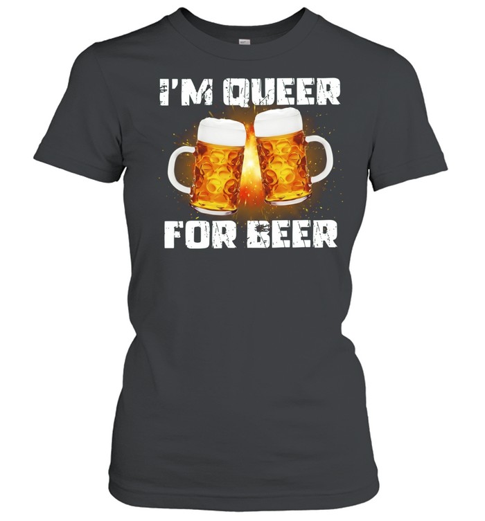 I’m Queer for Beer graphic Women T-Shirt