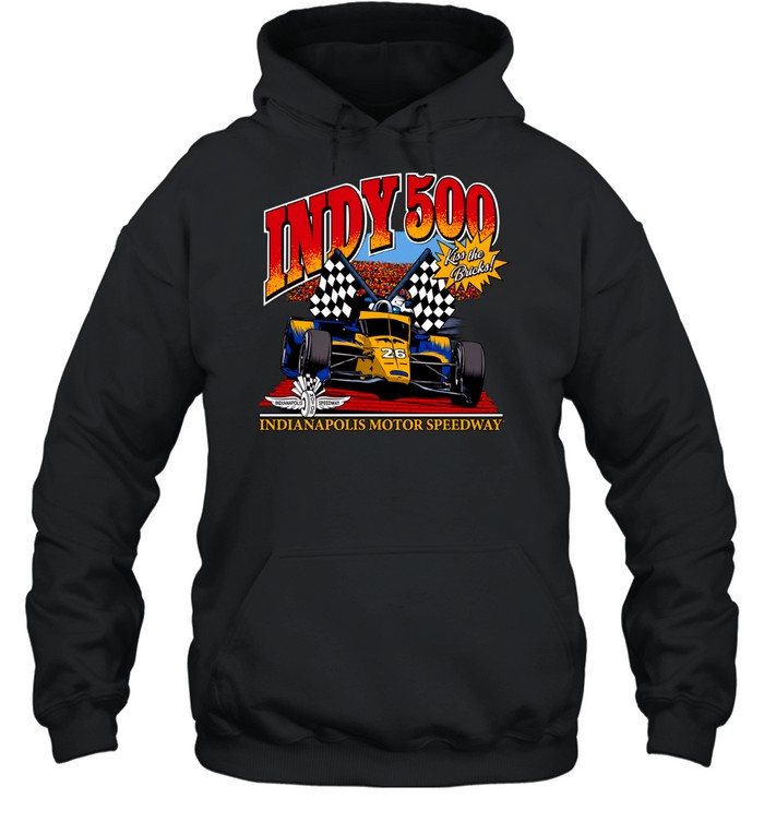 Indy 500 Indianapolis Motor Speedway Kiss the Bricks 26 race car Hoodie