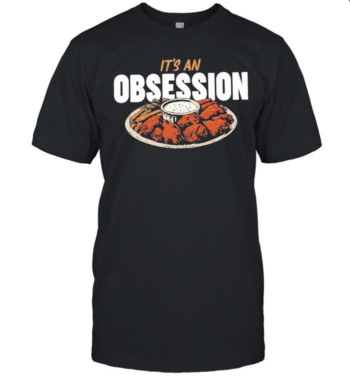 It’s an Obsession Unisex T-Shirt