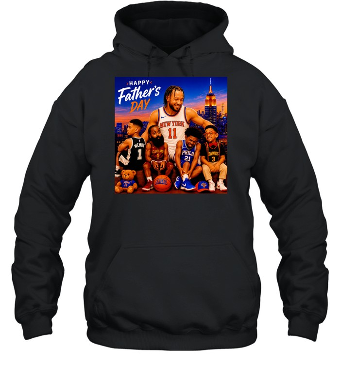 Jalen Brunson New York Knicks Happy Father’s Day Wemby Cleveland Hawks Phila Hoodie