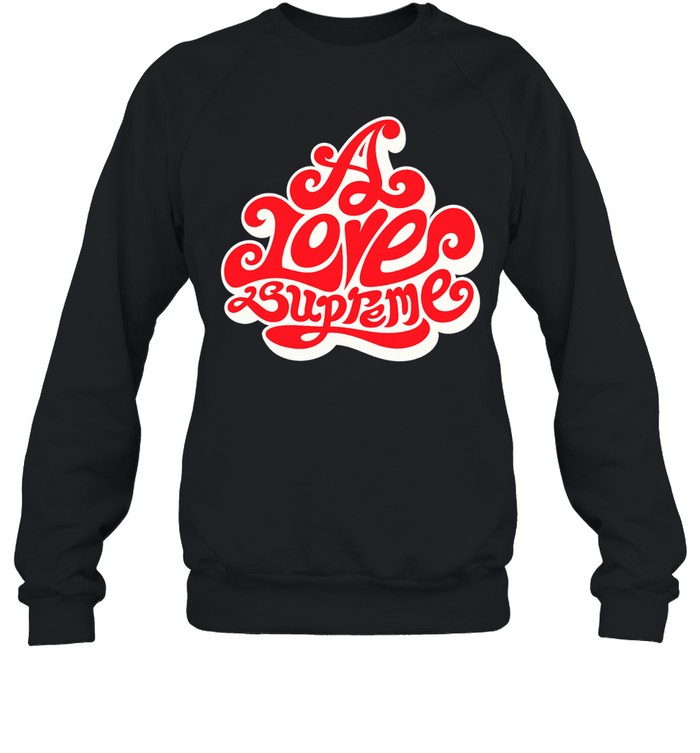 John Coltrane wearing A Love Sweatshirt