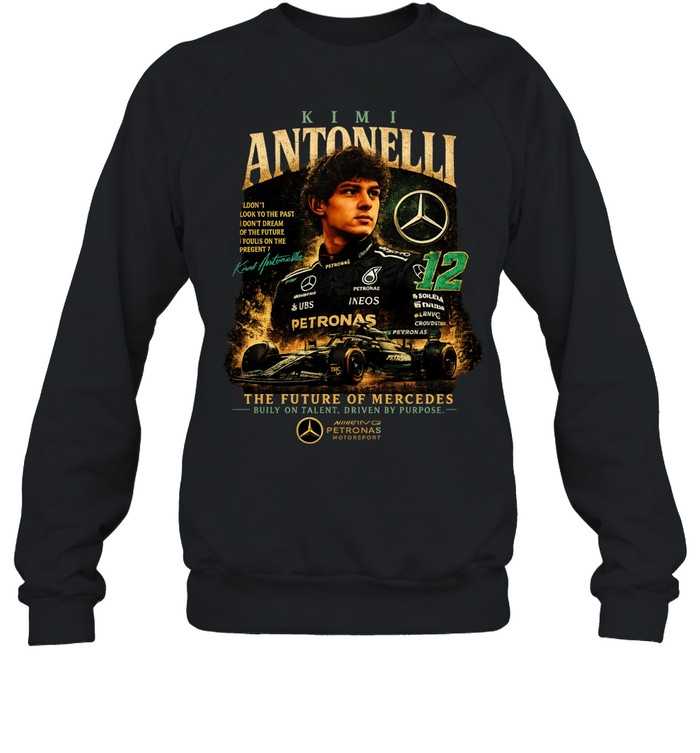 Kimi Antonelli The Future of Mercedes built on talent driven by purpose Sweatshirt
