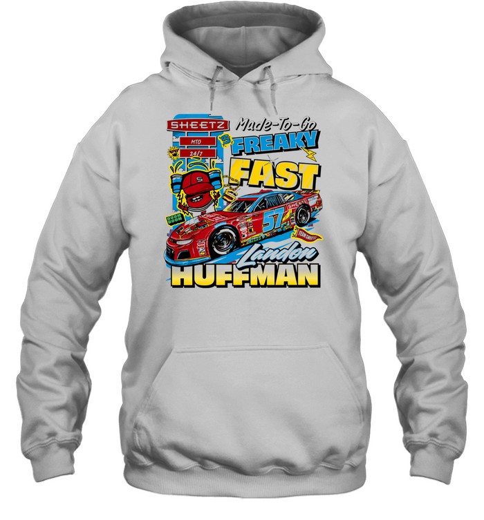 Landon Huffman Sheetz Made To Go Freaky Fast 57 Nascar Racing Team Sheetze Hoodie