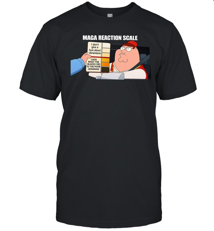 MAGA reaction scale I don’t give a fuck about Ukrainians Unisex T-Shirt