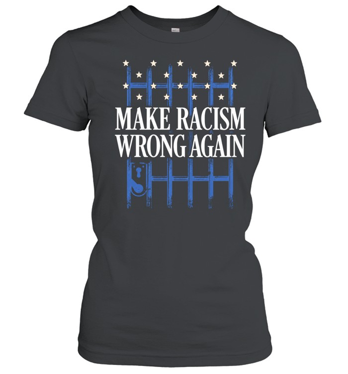 Make racism wrong again Women T-Shirt