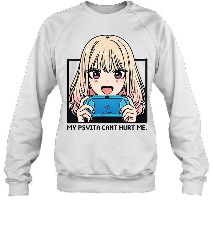 Marin Kitagawa my psvita cant hurt me Sweatshirt