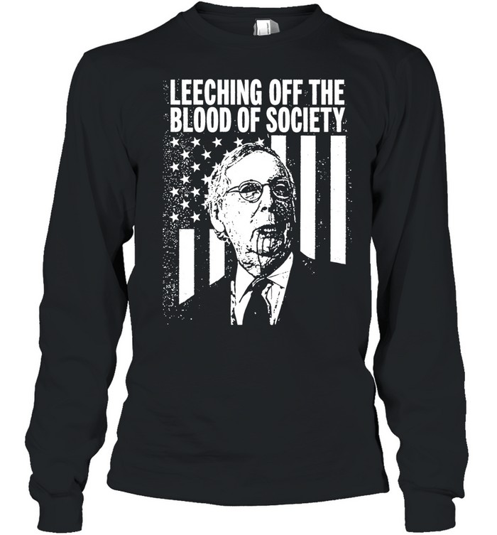 Mitch McConnell Leeching off the Blood of Society Long Sleeve Tee