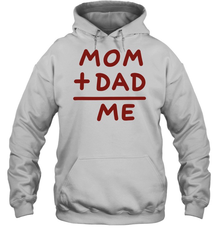 Mom Plus Dad Equals Me Family Parenting Hoodie
