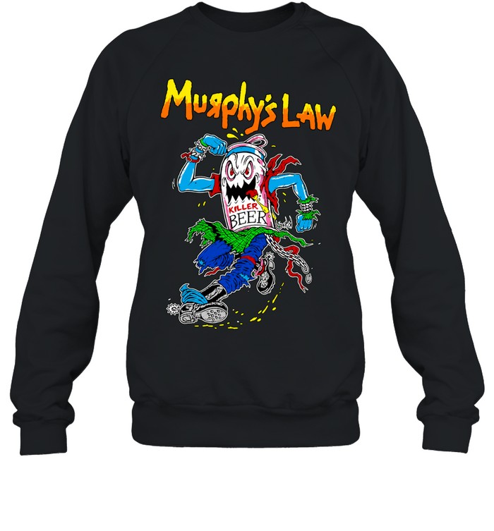 Murphys Law Killer Beer Punk Rock Monster Can Sweatshirt
