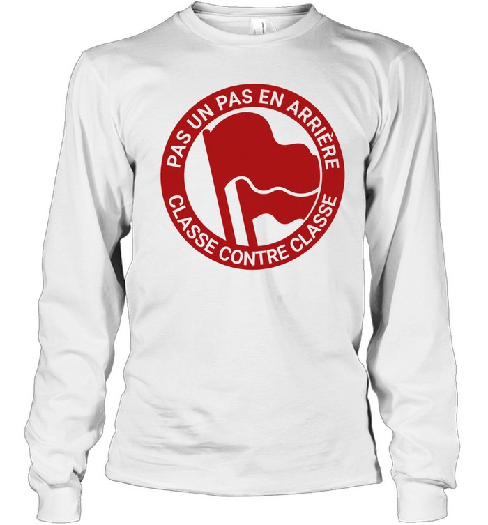 Pas un pas en arrière Classe contre classe Long Sleeve Tee