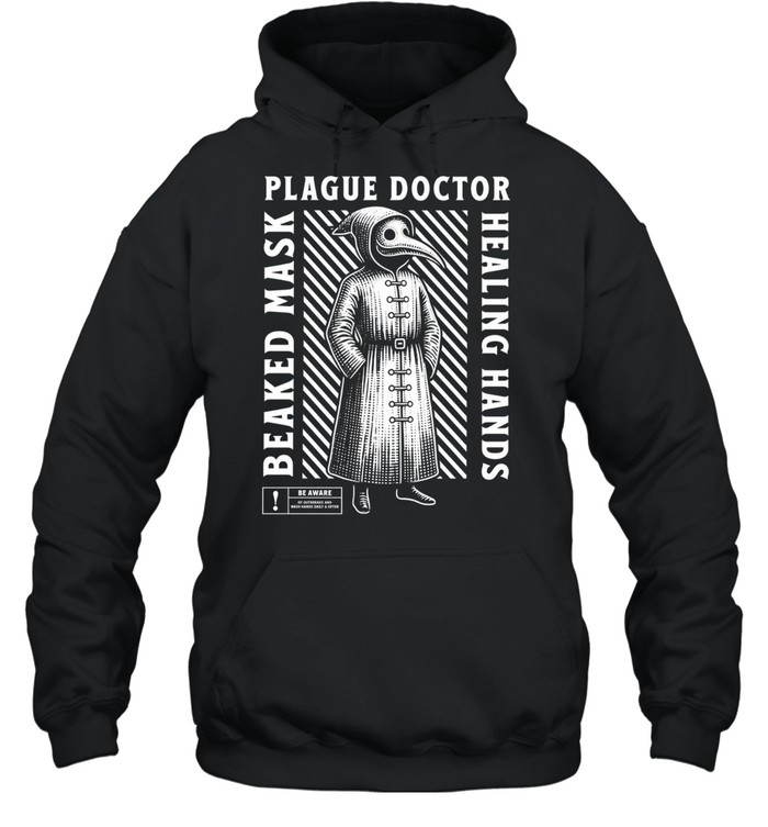 Plague doctor be aware beaked mask healing hands Hoodie