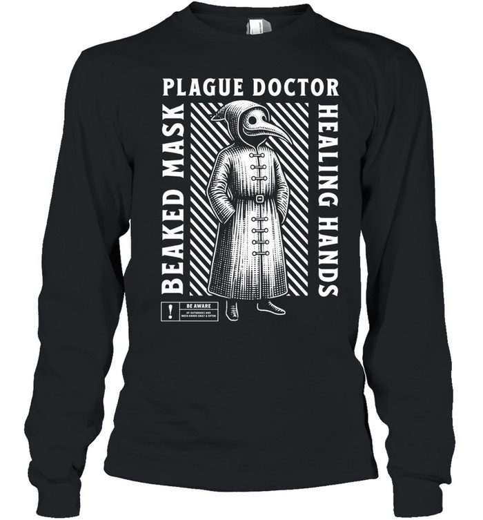 Plague doctor be aware beaked mask healing hands Long Sleeve Tee