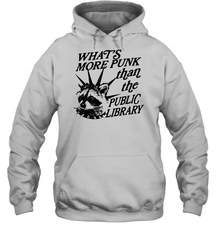 Raccoon what’s more punk than the public library Hoodie