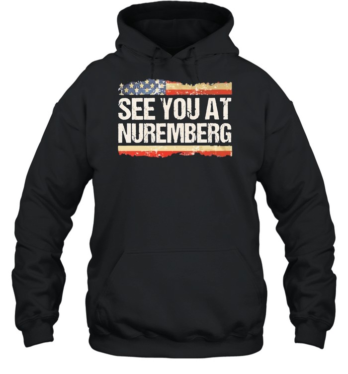 See you at Nuremberg American flag vintage Hoodie