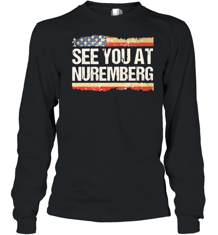 See you at Nuremberg American flag vintage Long Sleeve Tee