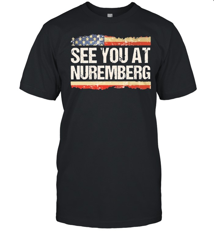 See you at Nuremberg American flag vintage Unisex T-Shirt