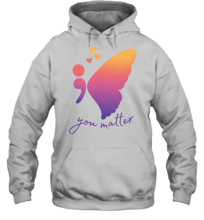 Semicolon butterfly you matter Hoodie