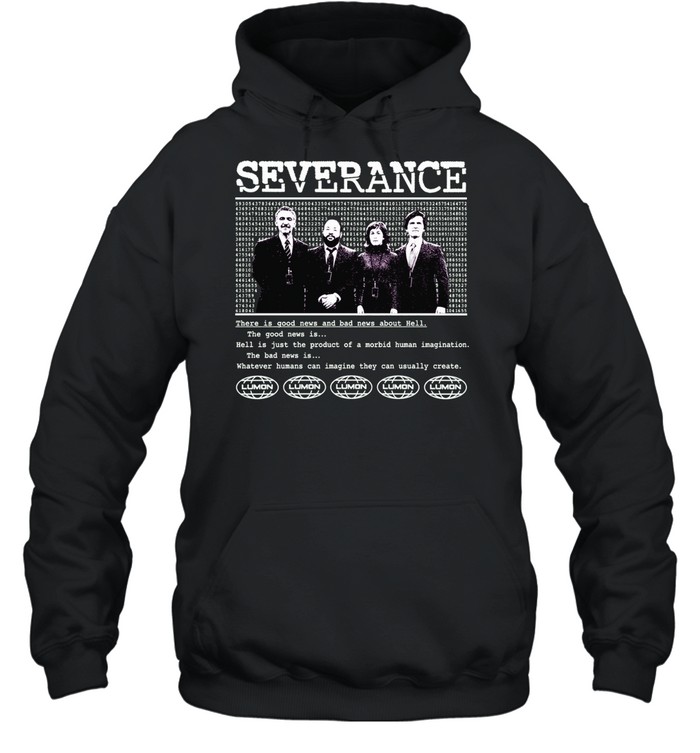 Severance Lumon Hell Is Just the Product of a Morbid Human Imagination Hoodie