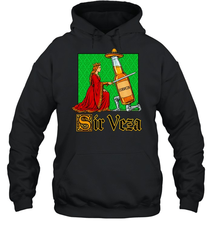 Sir Veza Cerveza Knight and Queen Medieval Pun Hoodie