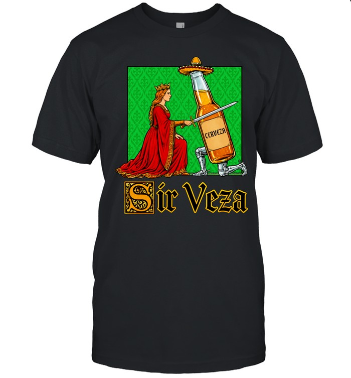 Sir Veza Cerveza Knight and Queen Medieval Pun Unisex T-Shirt