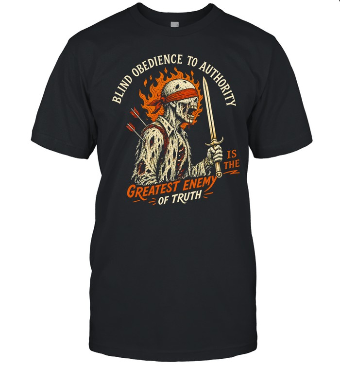 Skeleton Warrior blind obedience to authority is the greatest enemy of truth vintage Unisex T-Shirt