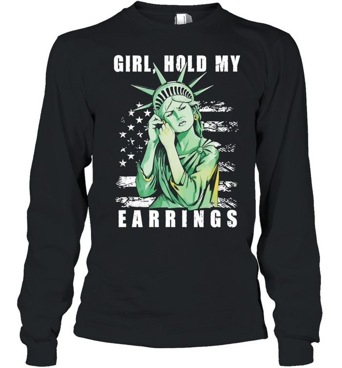 Statue of Liberty girl hold my earrings funny vintage Long Sleeve Tee
