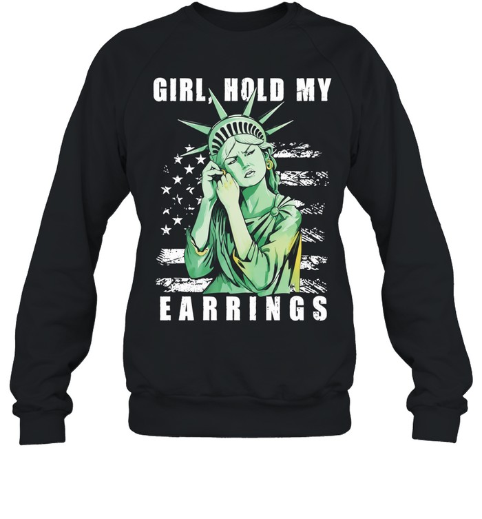 Statue of Liberty girl hold my earrings funny vintage Sweatshirt