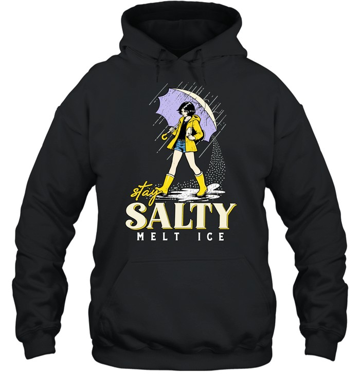 Stay salty melt ice illustration girl in rain Hoodie