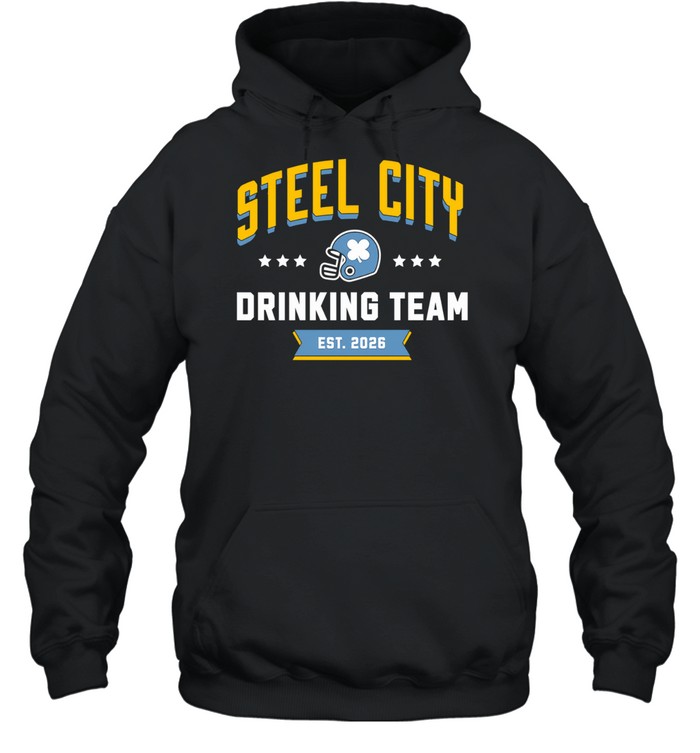 Steel City Drinking Team Est 2026 Pittsburgh Steelers Hoodie