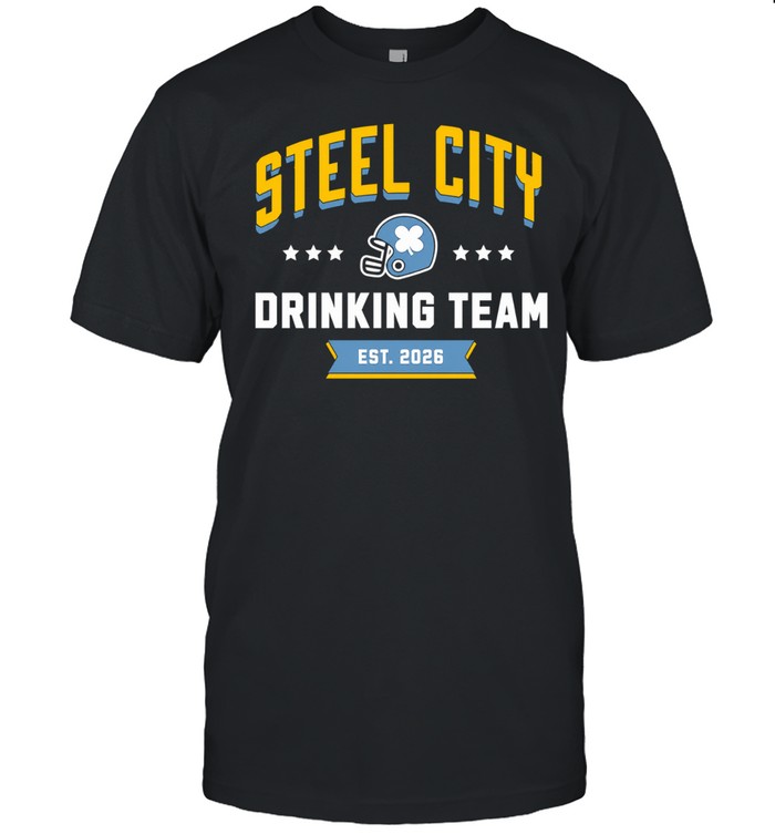 Steel City Drinking Team Est 2026 Pittsburgh Steelers Unisex T-Shirt