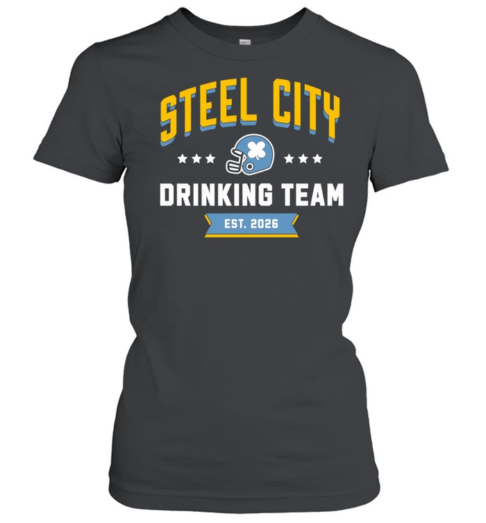 Steel City Drinking Team Est 2026 Pittsburgh Steelers Women T-Shirt