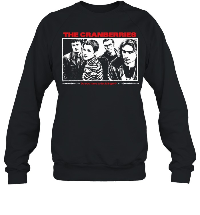 The Cranberries Do You Have to Let It Linger Sweatshirt