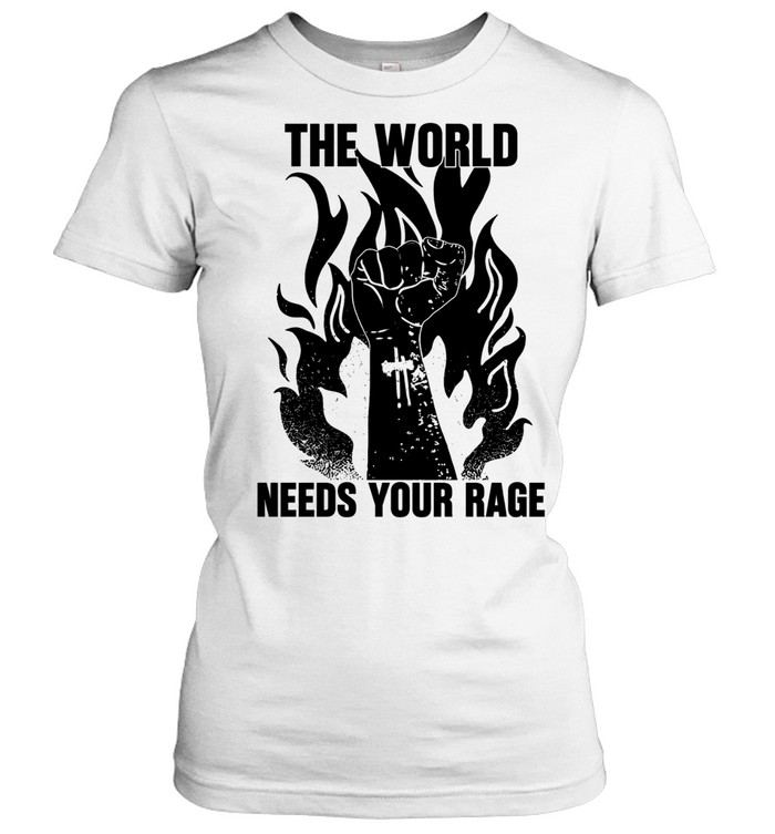 The World Needs Your Rage Inquilab activism Women T-Shirt