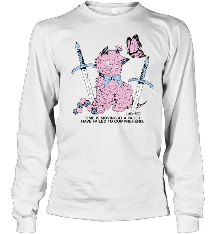 Time is moving at a pace I have failed to comprehend Long Sleeve Tee