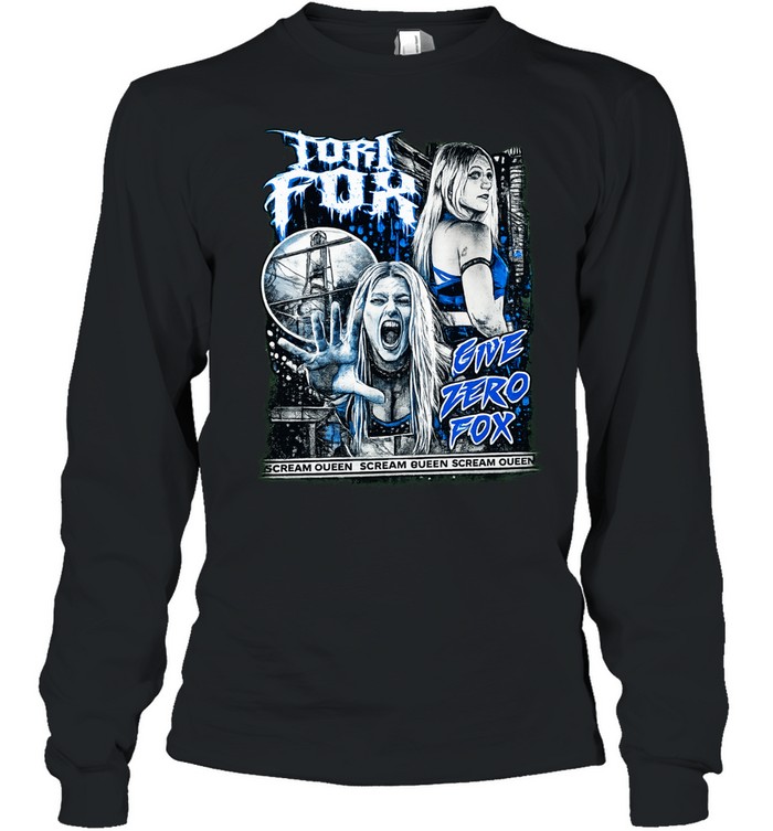 Tori Fox give zero fox Long Sleeve Tee