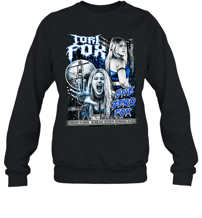 Tori Fox give zero fox Sweatshirt