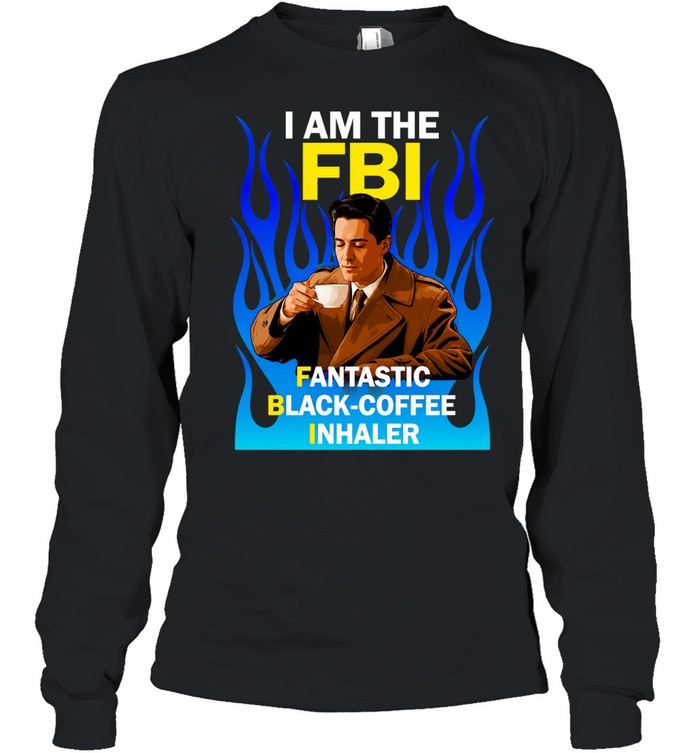 Twin Peaks Special Agent Dale Cooper Drinking Coffee I Am The FBI Fantastic Black-Coffee Inhaler Long Sleeve Tee