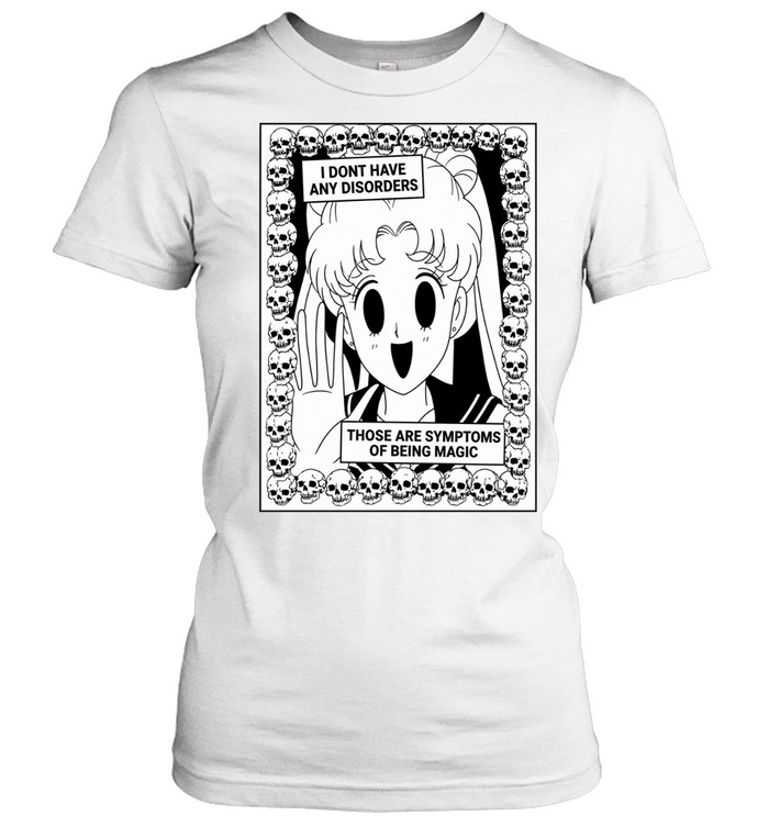 Usagi I don’t have any disorders those are symptoms of being magic Women T-Shirt