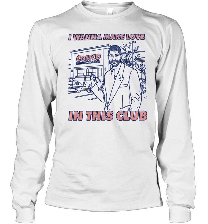 Usher I Wanna Make Love in This Club at Costco Long Sleeve Tee
