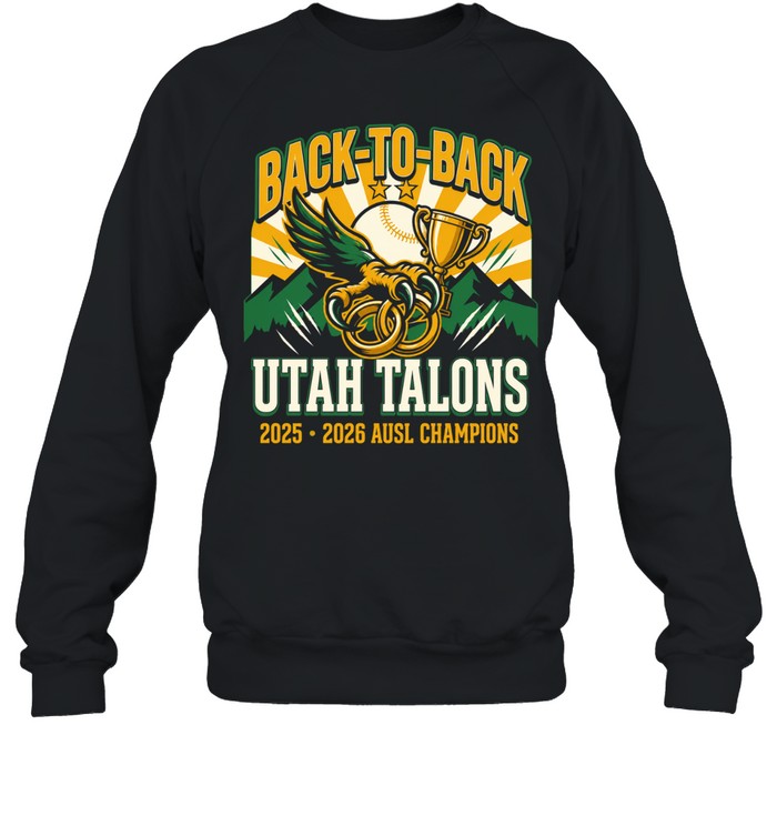 Utah Talons Back to Back Athletes Unlimited Softball League 2025-2026 vintage Sweatshirt