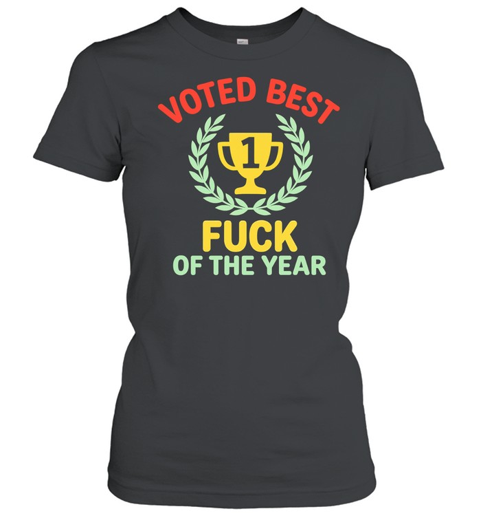 Voted best fuck of the year trophy Women T-Shirt