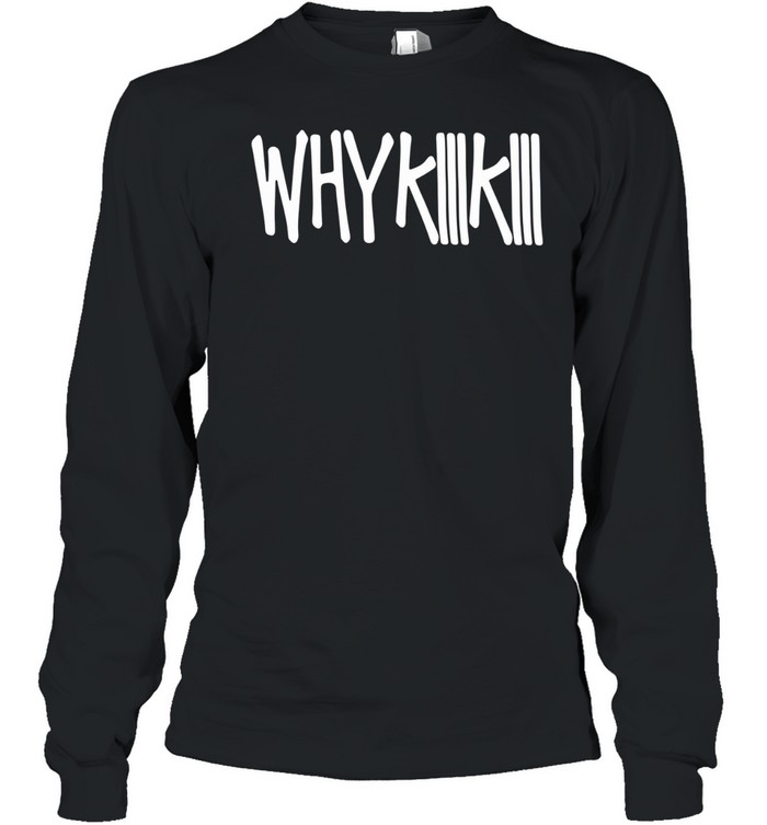 Why KiiiKiii Long Sleeve Tee