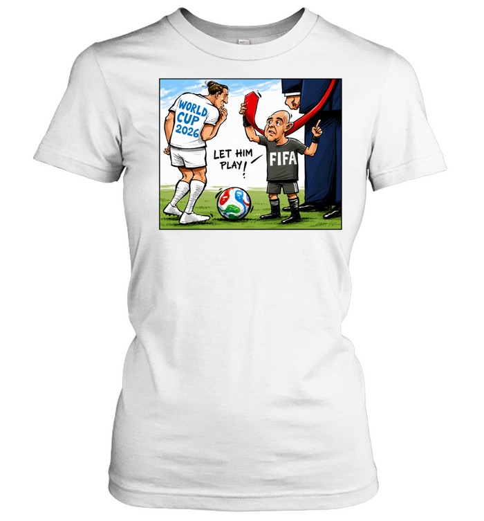 World Cup 2026 Let Him Play FIFA Cartoon Women T-Shirt