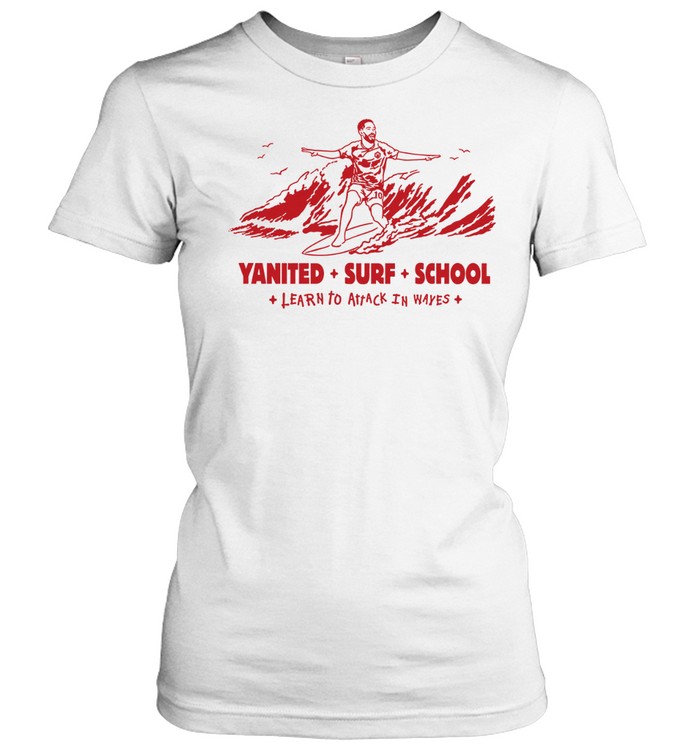 Yanited Surf School Learn to Attack in Waves No 10 Women T-Shirt