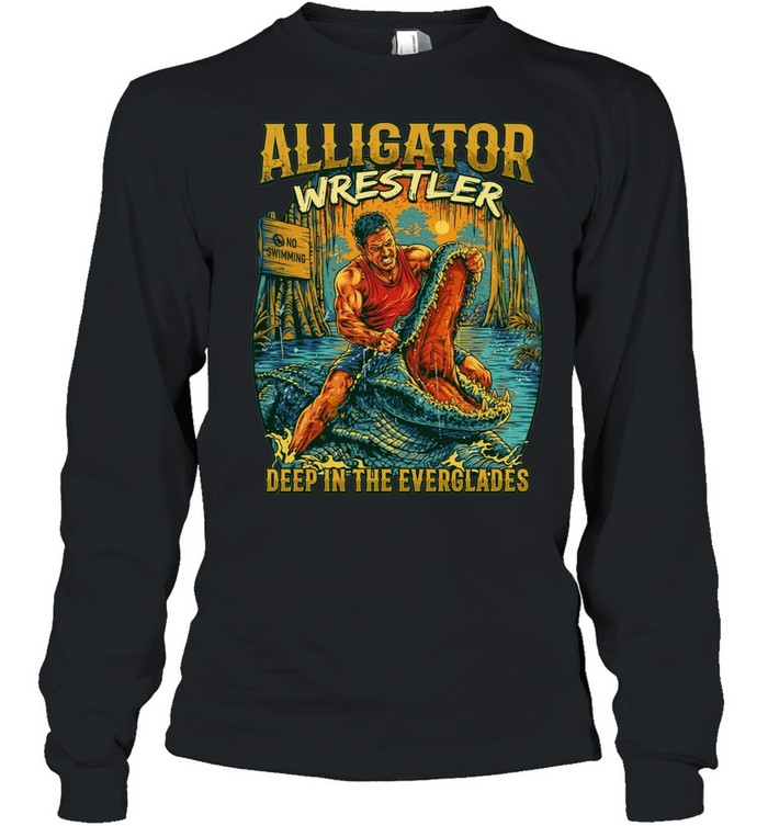 Alligator Wrestler Deep in the Everglades Long Sleeve Tee