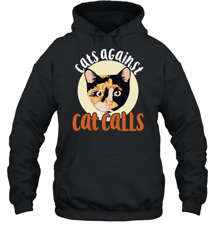 Cats Against Cat Calls feminism Hoodie